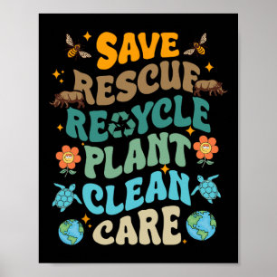 Fun Earth Day Save Rescue Recycle Plant Clean Care Poster