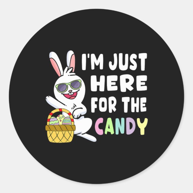 Fun Easter Bunny I'm Just Here For Easter Candy Ki Classic Round Sticker (Front)