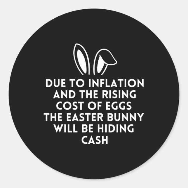 Fun Easter - Inflation And Cost Of Eggs - Easter  Classic Round Sticker (Front)