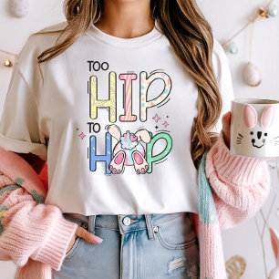 Fun Easter Pastel Bunny , Too Hip to Hop  T-Shirt
