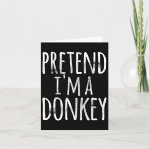 Fun Easy Lazy Halloween Pretend I'm A Donkey Costu Card