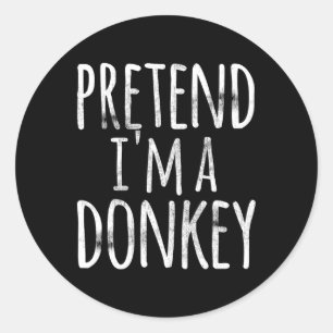 Fun Easy Lazy Halloween PRETEND I'M A DONKEY Costu Classic Round Sticker