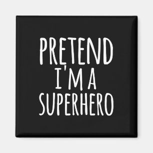 Fun Easy Lazy Halloween Pretend I'm A Superhero Co Magnet