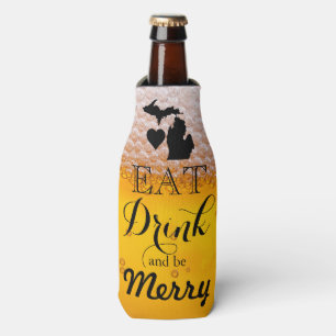 Fun Eat drink and be merry Michigan humour Bottle Cooler