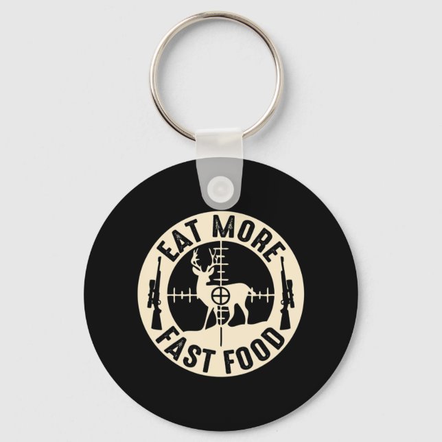 Fun Eat More Fast Food Deer Hunting Gifts For Hunt Key Ring (Front)