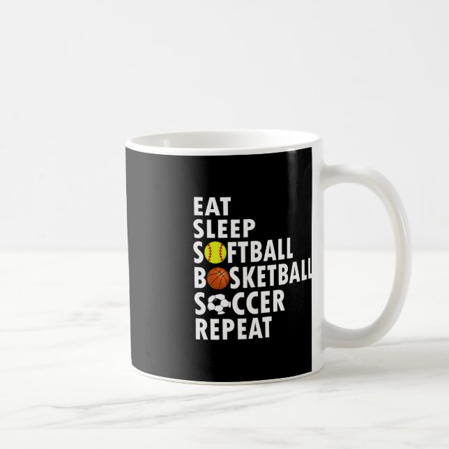 Fun Eat Sleep Softball Basketball Soccer Men Boys  Coffee Mug (Right)
