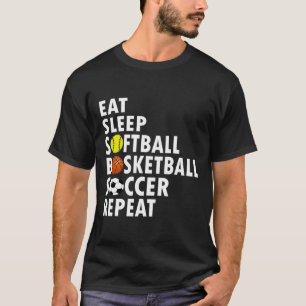 Fun Eat Sleep Softball Basketball Soccer Men Boys  T-Shirt