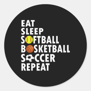 Fun Eat Sleep Softbyll Bysketbyll Soccer Men Boys Classic Round Sticker