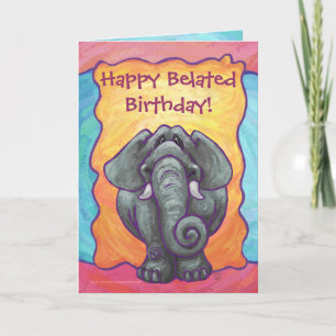 Fun Elephant Belated Birthday Card
