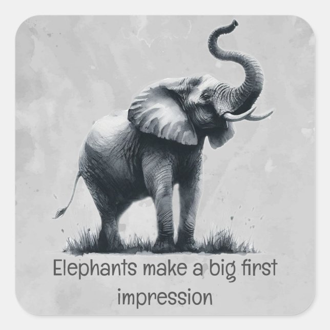 Fun Elephant Big First Impression Quote Animal Art Square Sticker (Front)