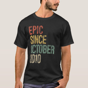 Fun Epic Since October 2010 10Th Birthday Gift 10 T-Shirt