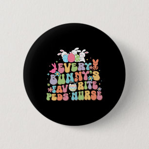 Fun Every Bunny's Favourite Peds Nurse Nursing Eas 6 Cm Round Badge