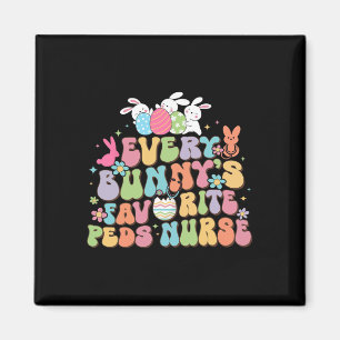 Fun Every Bunny's Favourite Peds Nurse Nursing Eas Magnet