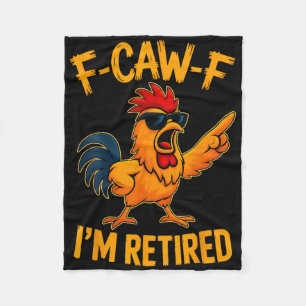 Fun F-caw-f Retired Chicken Animal Retirement For Fleece Blanket