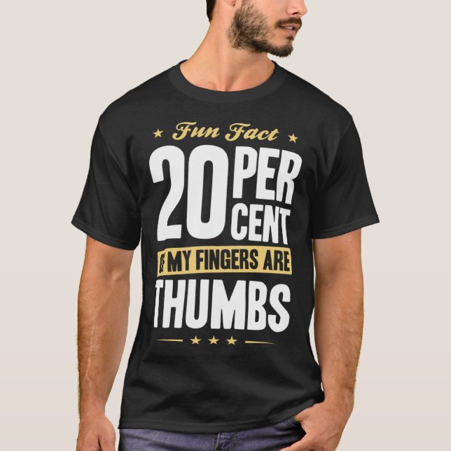 Fun Fact 20 Percent Fingers Thumbs Funny Math Pull T-Shirt (Front)