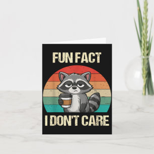 Fun Fact Dont Care Funny Racoon Saying Quote Card