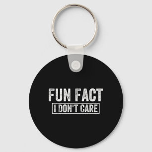 Fun Fact Dont Care Funny Saying Sarcastic Adult Key Ring