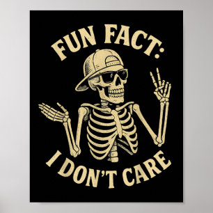 Fun Fact I Don’t Care Retro Skeleton With Sungles Poster