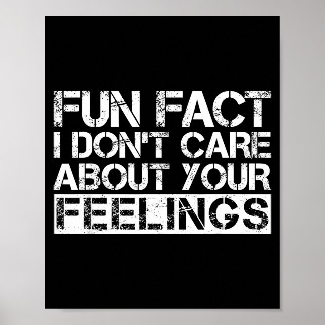 Fun Fact I Don't Care About Your Feelings  Poster (Front)