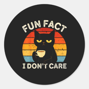 Fun Fact I Don't Care Funny Black Cat Saying Quote Classic Round Sticker