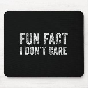 Fun Fact I Don't Care Funny Sayings Graphic Vintag Mouse Pad
