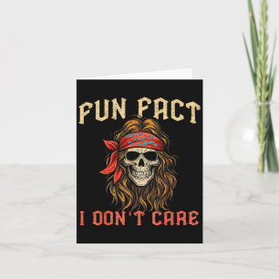 Fun Fact I Dont Care Funny Skeleton Quote Sarcasti Card