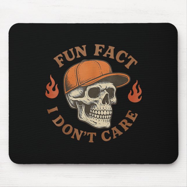Fun Fact I Dont Care Funny Skeleton Sarcastic Adul Mouse Pad (Front)