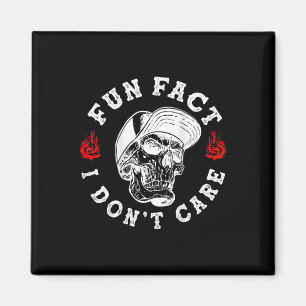 Fun Fact I Dont Care Funny Skeleton Sarcastic (on Magnet