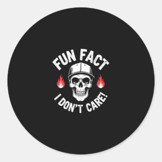 Fun Fact I Don't Care Funny Skeleton Saying (1) Classic Round Sticker