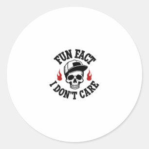 Fun Fact I Don't Care Funny Skeleton Saying (2) Classic Round Sticker