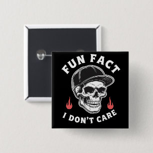 Fun Fact I Don't Care Funny Skeleton Saying Quote  15 Cm Square Badge