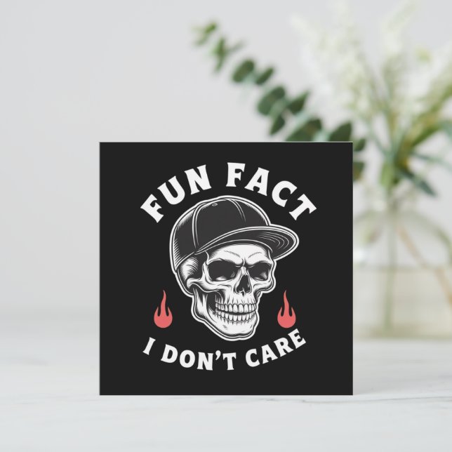 Fun Fact I Don't Care Funny Skeleton Saying Quote  Invitation (Standing Front)