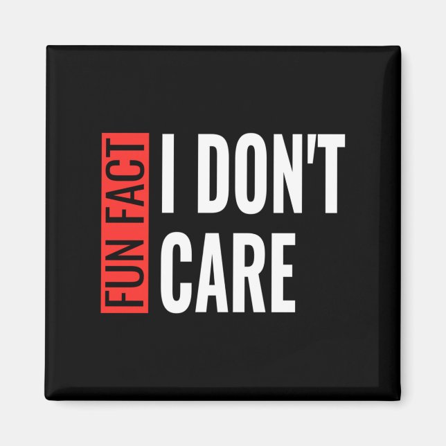 Fun Fact I Don't Care Sarcastic Saying Humourous L Magnet (Front)