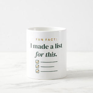 Fun Fact I Made a List for This Checklist Coffee Mug
