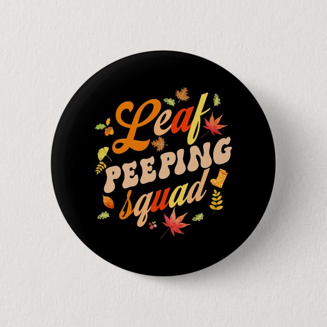 Fun Fall Season Leaves Peeper Leaf Peeping Squad  6 Cm Round Badge (Front)