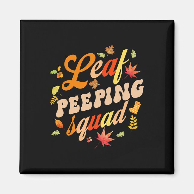 Fun Fall Season Leaves Peeper Leaf Peeping Squad  Magnet (Front)