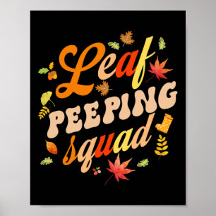Fun Fall Season Leaves Peeper Leaf Peeping Squad  Poster