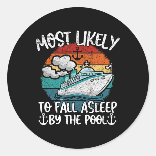 Fun Family Cruise Most Likely To Fall Asleep Be Th Classic Round Sticker (Front)