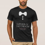 Fun Father of the Groom White Tie Wedding T-shirt<br><div class="desc">These fun t-shirts are designed as favours or gifts for the father of the groom. The t-shirt is black and features an image of a white bow tie and three buttons. The text reads Father of the Groom, and has a place for the wedding couple's name and wedding date. Great...</div>