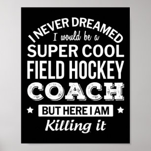 Fun Field Hockey Coach Gift Poster