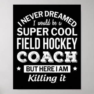 Fun Field Hockey Coach Gift Poster