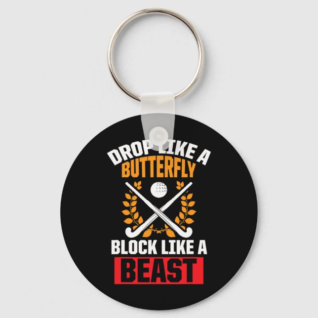Fun Field Hockey Drop Like A Butterfly Block Like  Key Ring (Front)