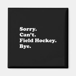 Fun Field Hockey Gift for Men Women Boys or Girls Magnet