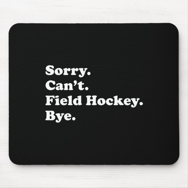 Fun Field Hockey Gift for Men Women Boys or Girls  Mouse Pad (Front)