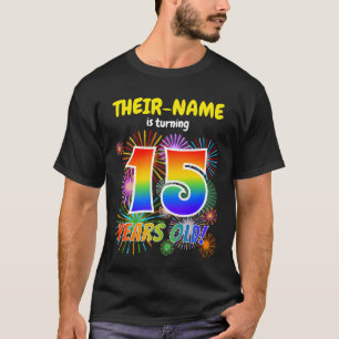 Fun Fireworks, Rainbow Look "15", 15th Birthday T-Shirt