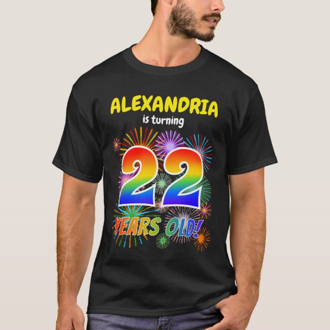Fun Fireworks, Rainbow Look "22", 22nd Birthday T-Shirt (Front)