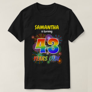 Fun Fireworks, Rainbow Look "43", 43rd Birthday T-Shirt