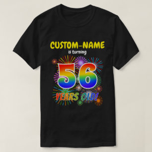 Fun Fireworks, Rainbow Look "56", 56th Birthday T-Shirt