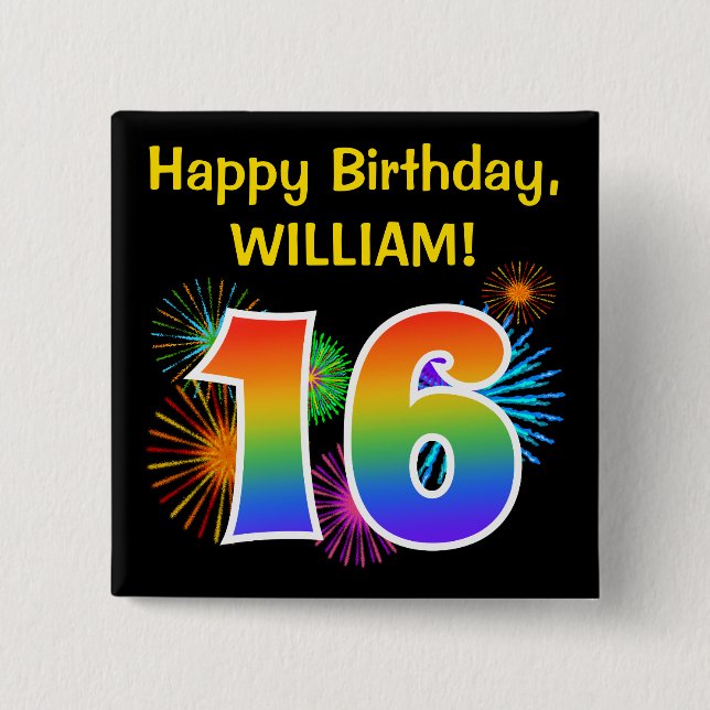 Fun Fireworks + Rainbow Pattern "16" Birthday # 15 Cm Square Badge (Front)