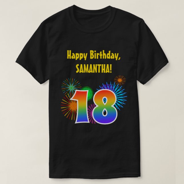 Fun Fireworks + Rainbow Pattern "18" Birthday # T-Shirt (Design Front)